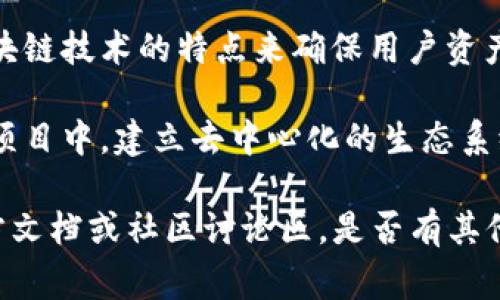 TOKENIM是一个与加密货币和区块链技术相关的项目，它通常涉及到数字资产的管理、交易以及相关的服务。具体来说，TOKENIM可能会有以下几种用途和功能：

1. **数字资产管理**：TOKENIM能够帮助用户存储和管理他们的数字资产，包括各种加密货币和代币。用户可以通过TOKENIM的平台方便地查看自己的资产状况，进行资产的增减。

2. **交易功能**：TOKENIM可能支持用户之间的交易，用户可以通过平台以不同的加密货币进行交易，用户之间可以方便地交换资产。

3. **DeFi（去中心化金融）服务**：在区块链世界中，TOKENIM也可能涉及DeFi的服务，提供借贷、流动性挖掘等功能，用户可以通过这些服务获得额外收益。

4. **安全性**：TOKENIM可能会提供安全的交易保障和资产存储，利用区块链技术的特点来确保用户资产的安全。

5. **社区和生态系统**：TOKENIM可能支持社区的构建，鼓励用户参与到项目中，建立去中心化的生态系统。

如果想了解TOKENIM的具体使用场景、功能特点和未来发展，建议访问官方文档或社区讨论区。是否有其他更具体的问题需要解答？